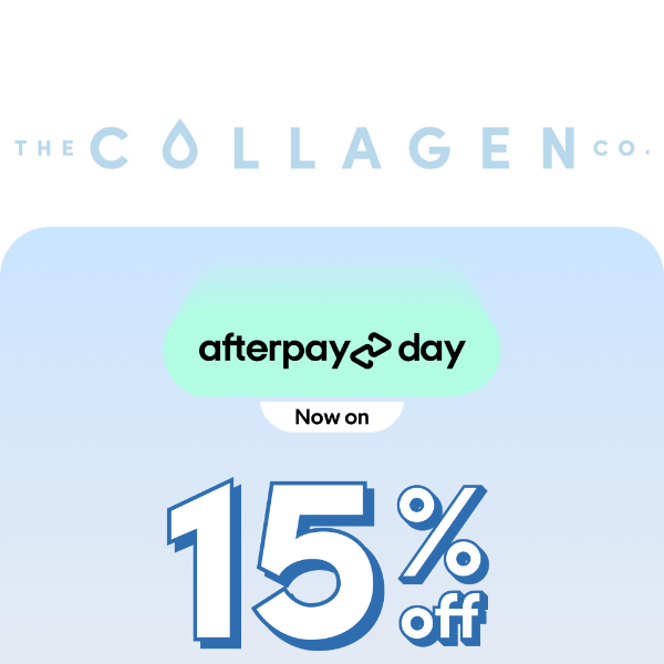 🛍 15% STOREWIDE 🛍 AfterPay Day Sale Now on! - The Collagen Co.