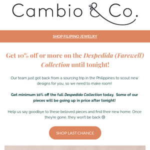 10% off (or more) on the Despedida Collection!