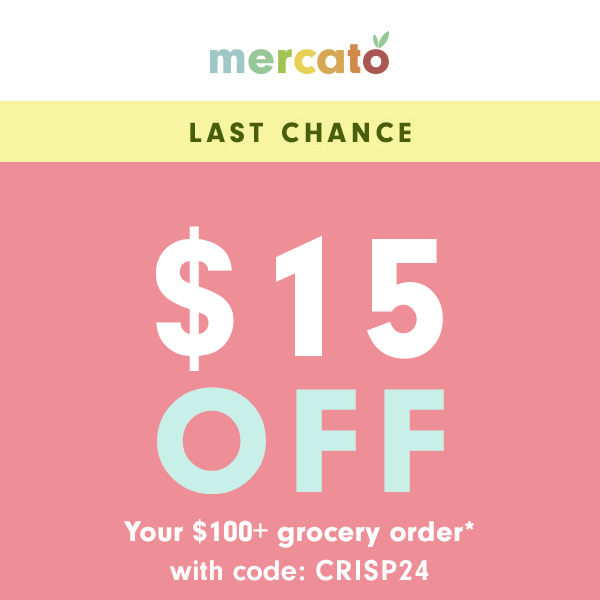 Last Call for $15 Off Grocery Delivery!