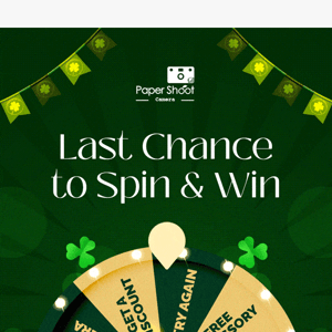 Last Call to Spin & Win!