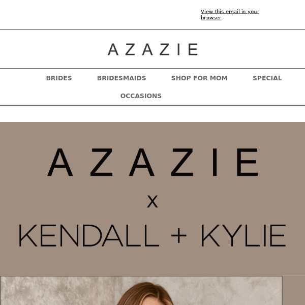 Get excited about Azazie x Kendall + Kylie 😱