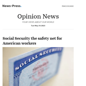 Opinion News: Social Security the safety net for American workers