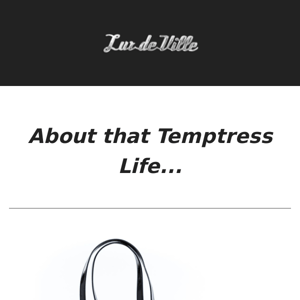 Bring Out Your Inner Temptress 😘😘😘