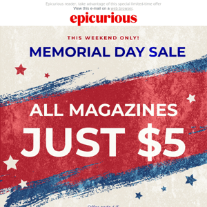 Memorial Day Sale - All Magazines Just $5