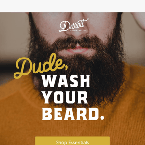 Dude, wash your beard 🧼