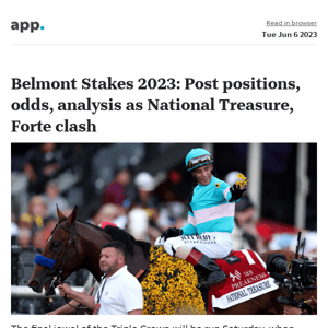 News alert: Belmont Stakes 2023: Post positions, odds, analysis as National Treasure, Forte clash