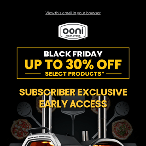 LIVE: Early Access to our Black Friday Sale