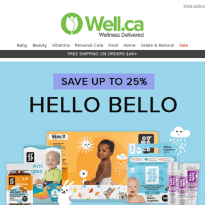 PSSST! Up to 25% OFF Hello Bello!