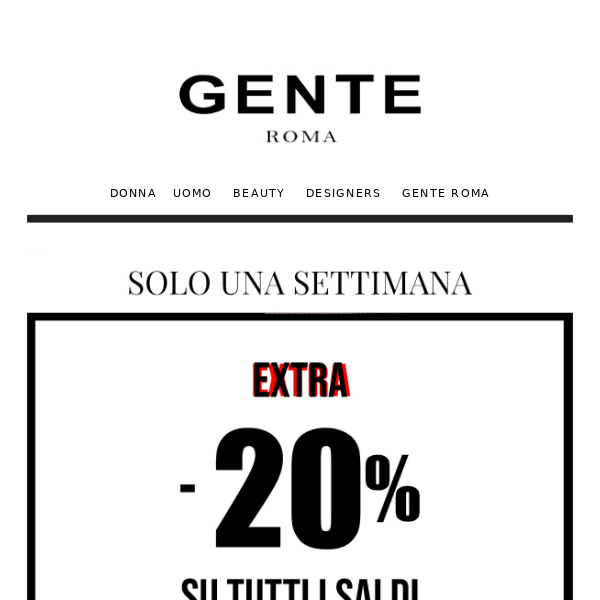 EXTRA SALDI | -20% Su tutti gli articoli in saldo