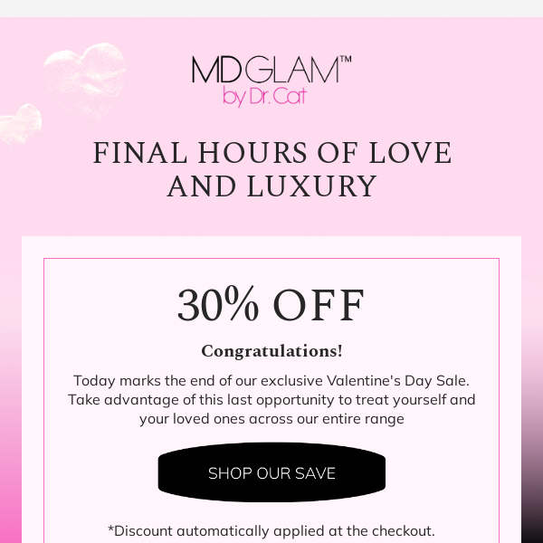 Last Call for 30% Off For Valentine's Day.
