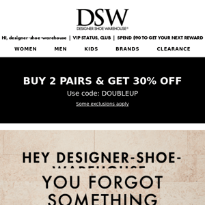 Designer Shoe Warehouse! About that stuff you left behind...