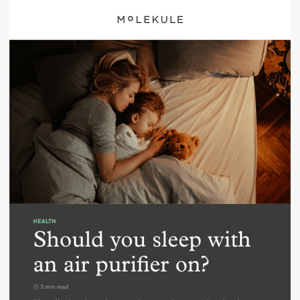Q: Should you sleep with an air purifier on?