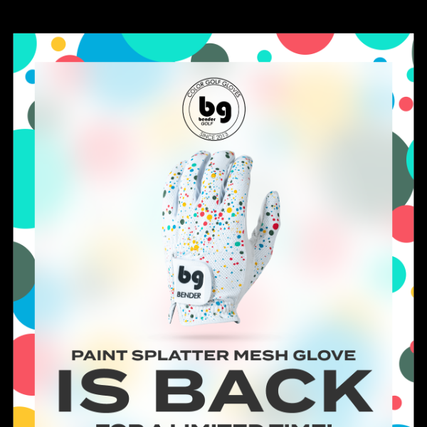 An old favorite is back — get the paint splatter mesh glove!