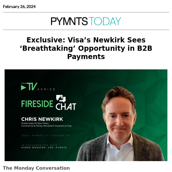 FIs Cooling on Open Banking | Shoppers Tap BNPL for Health and Beauty | Visa’s Newkirk Sees ‘Breathtaking’ B2B Payments Opportunity