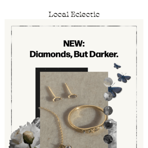 NEW: Diamonds, but darker