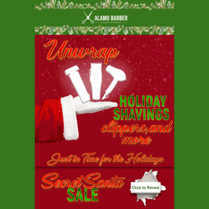 Secret Santa SALE! Unwrap Holiday Shavings, Clippers & More!