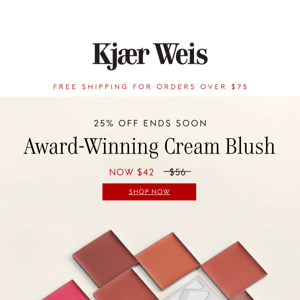 25% off our award winning Cream Blush