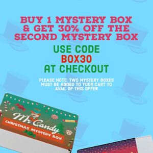 GET 30% OFF A MYSTERY BOX 🍭