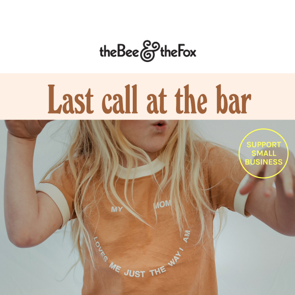 ✨ Last call at the bar! ✨