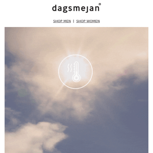 The heat is on. Cool down with Dagsmejan.