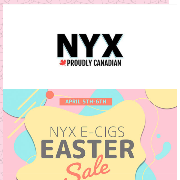 NYX E-CIGS Easter Sale! | STLTH 3K & 5K Disposables Now Available!