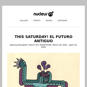 🌟 This Saturday! El Futuro Antiguo by Monarobot and Axis Mundi by Jenny Yu & Meyoco!