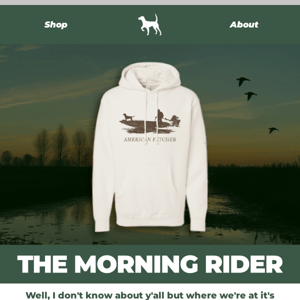 NEW: The Morning Rider Hoodie