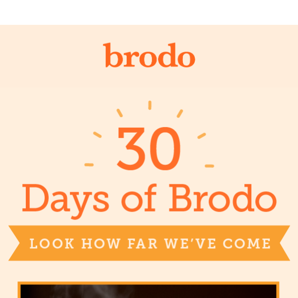 🎉The 30th Day of Brodo
