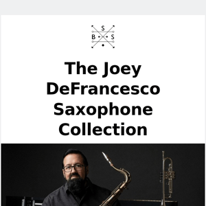 The Joey DeFrancesco Saxophone Collection is now available