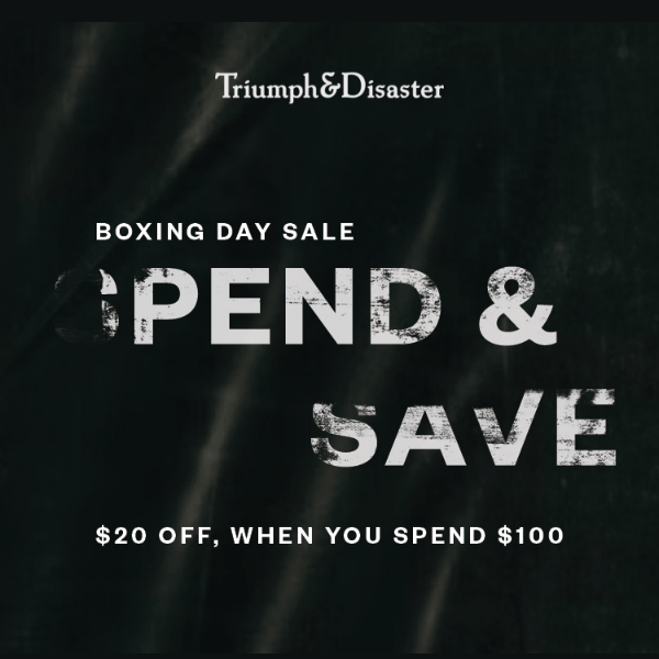 Spend & Save | Boxing Day Sale