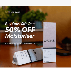 Gift the Moisturiser - Buy One, Get 50% off 2nd 💕