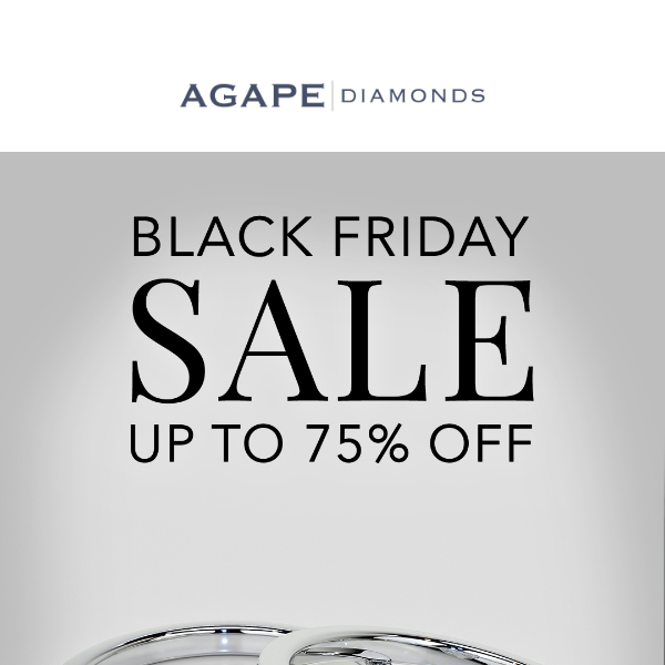 Black Friday Sale is Here - Save Up To 75% Off  💍