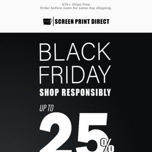 Black Friday: Up to 25% Off SITEWIDE