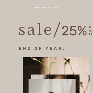 End of Year Sale: 25% OFF