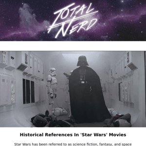 Historical References In 'Star Wars' Movies