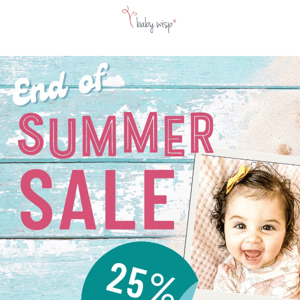 END OF SUMMER SALE ALERT | Get 25% OFF