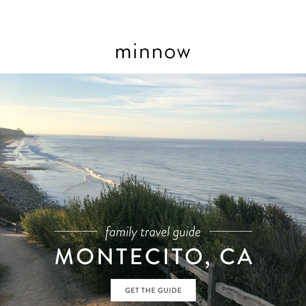 family travel guide: montecito, ca