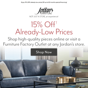 15% OFF† already-low prices on outlet furniture!