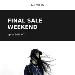 FINAL SALE WEEKEND