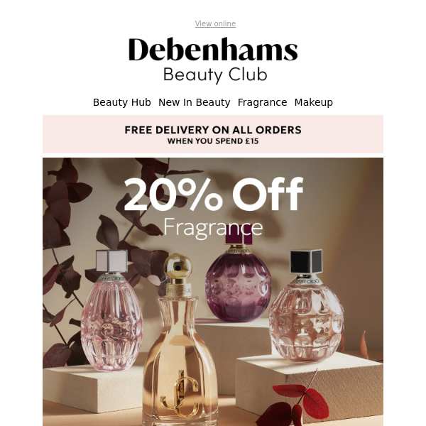 Debenhams Ireland The fragrance savings you've been waiting for + FREE delivery
