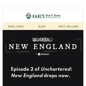 Dropping now! Episode 2 of Unchartered: New England