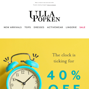 Less than 24 hours for 40% OFF