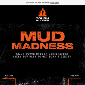 Mud Madness: Week 1 Results