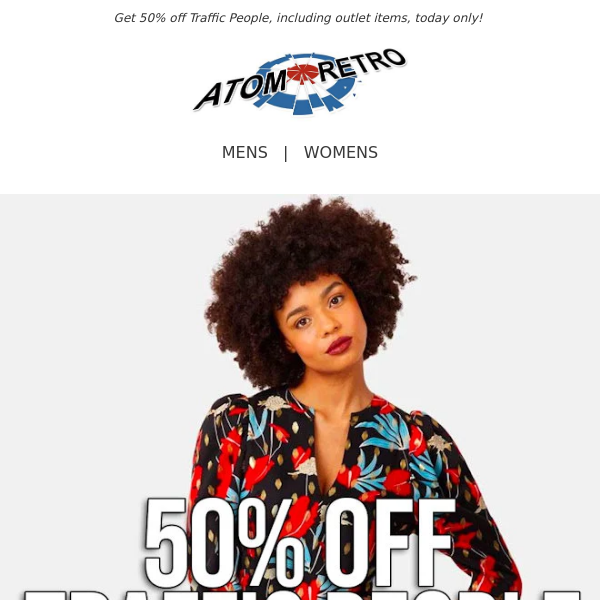 50% off Traffic People! Today Only - & including Outlet items!