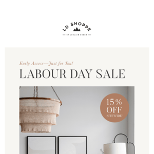 Early Access to our Labour Day Sale! ✨