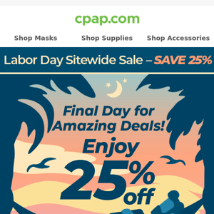 HAPPY LABOR DAY! 25% Off Sitewide