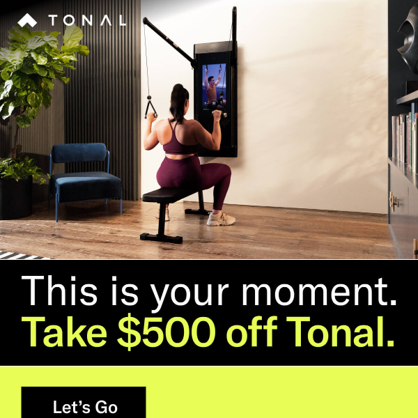 Tonal is here to help you meet your goals.