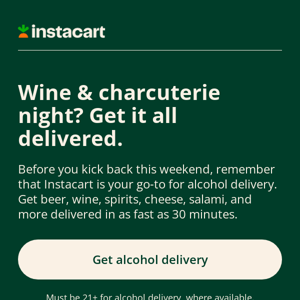We’re your go-to for alcohol delivery