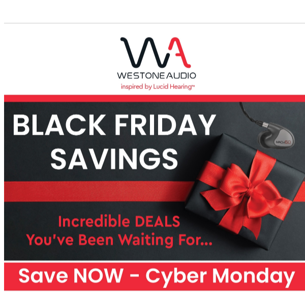 Black Friday Starts Early on WestoneAudio.com