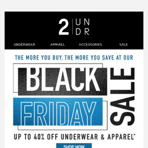 🎉 2UNDR Black Friday Starts Now